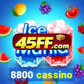 8800 cassino